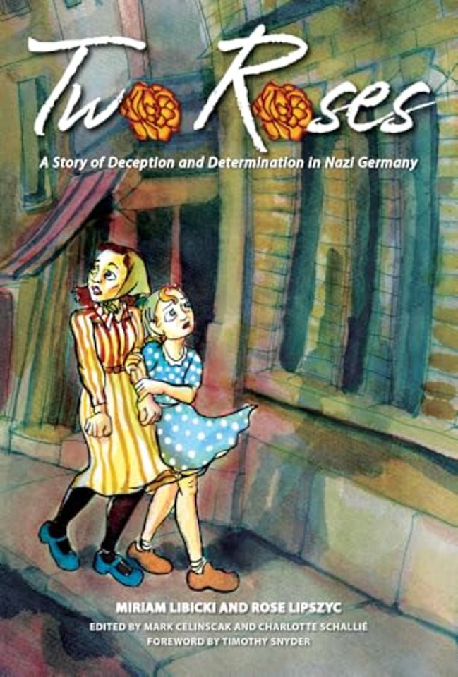 Two Roses – A Story of Deception and Determination in Nazi Germany