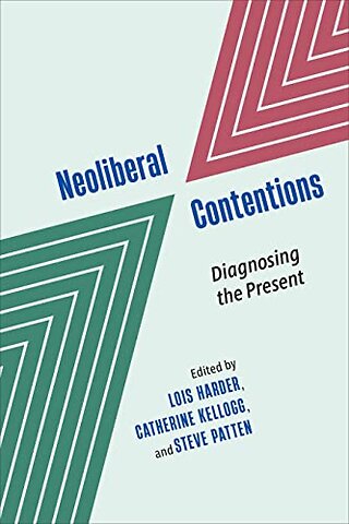 Neoliberal Contentions – Diagnosing the Present