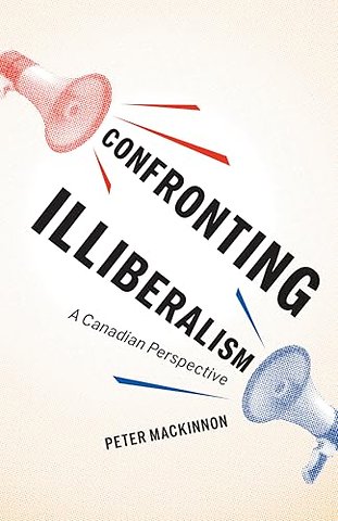 Confronting Illiberalism – A Canadian Perspective
