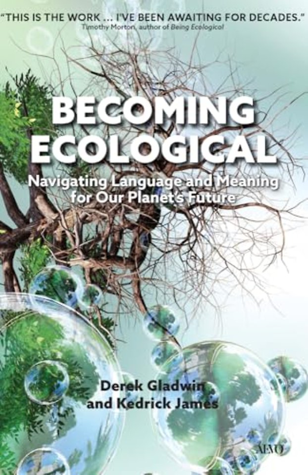 Becoming Ecological – Navigating Language and Meaning for Our Planet`s Future