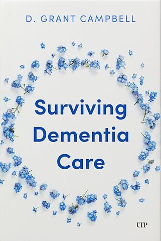 Surviving Dementia Care – The Realities of Caregiving