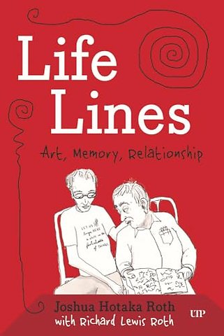 Life Lines – Art, Memory, Relationship