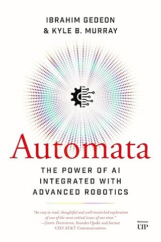 Automata – The Power of AI Integrated with Advanced Robotics