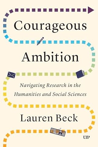 Courageous Ambition – Navigating Research in the Humanities and Social Sciences