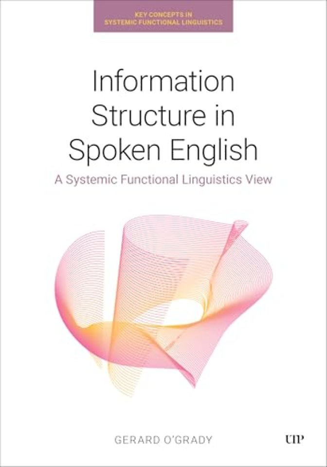 Information Structure in Spoken English – A Systemic Functional Linguistics View