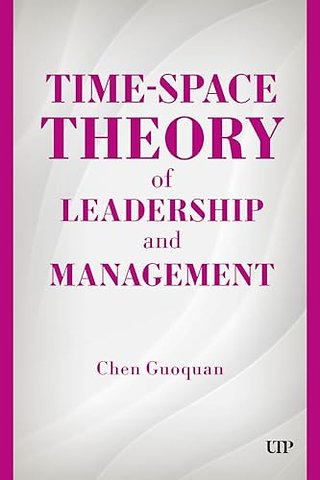 Time–Space Theory of Leadership and Management