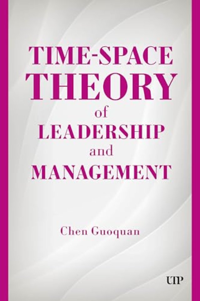 Time–Space Theory of Leadership and Management