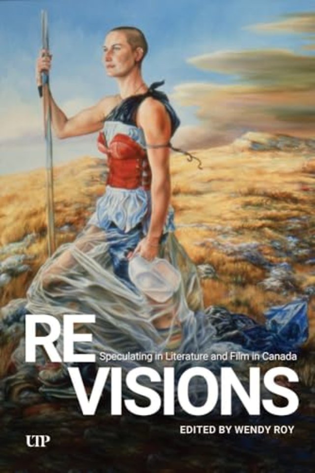 ReVisions – Speculating in Literature and Film in Canada