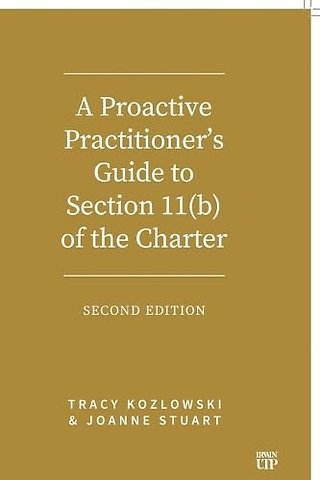 A Proactive Practitioner`s Guide to Section 11(b – Second Edition