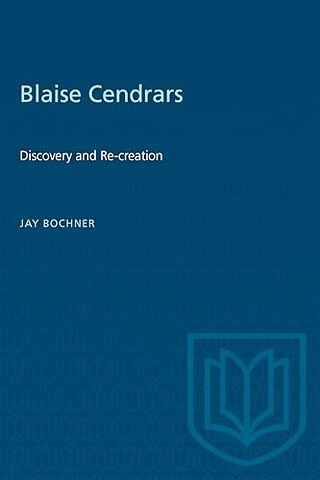 Blaise Cendrars – Discovery and Re–creation
