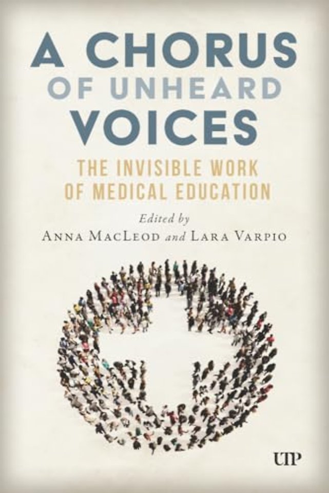 A Chorus of Unheard Voices – The Invisible Work of Medical Education