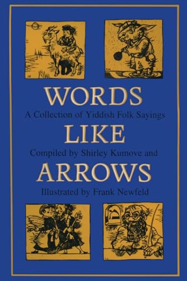 Words Like Arrows – A Collection of Yiddish Folk Sayings