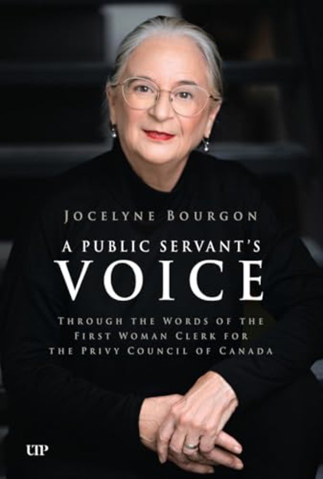 A Public Servant`s Voice – Through the Words of the First Woman Clerk of the Privy Council for Canada