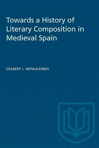 Towards a History of Literary Composition in Medieval Spain