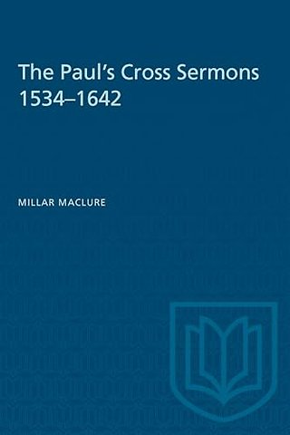 The Paul`s Cross Sermons 1534–1642