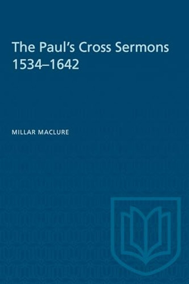 The Paul`s Cross Sermons 1534–1642