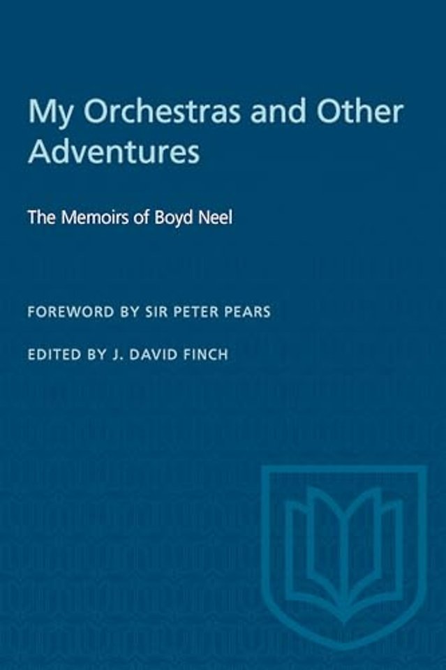 My Orchestras and Other Adventures – The Memoirs of Boyd Neel
