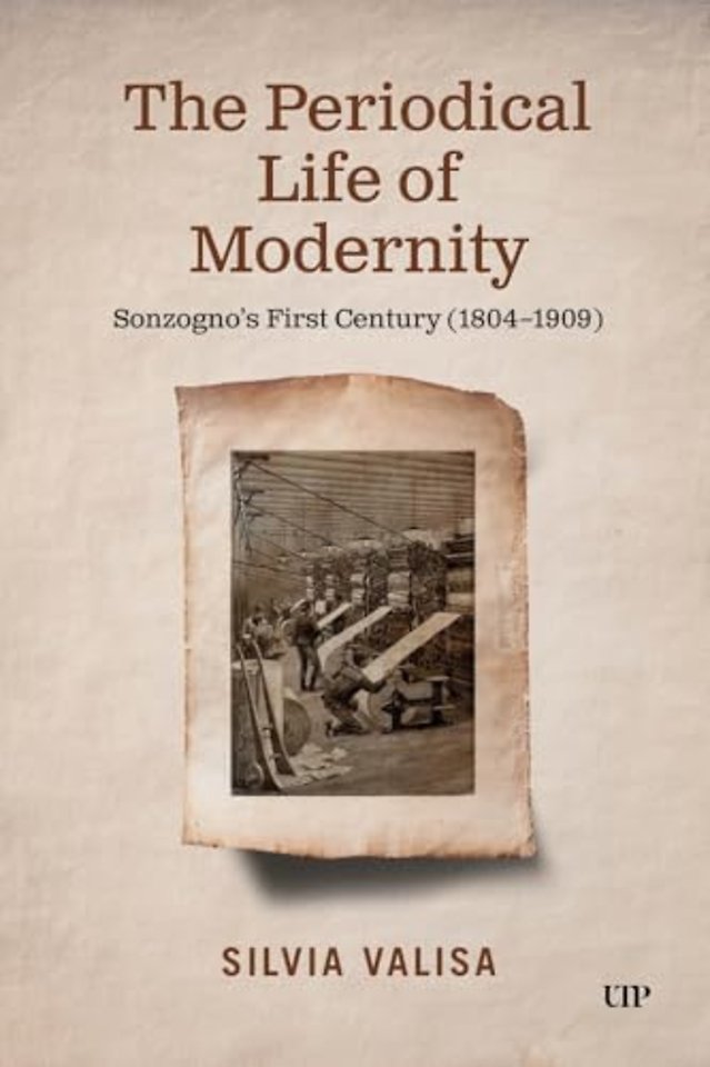 The Periodical Life of Modernity – Sonzogno`s First Century (1804–1909)