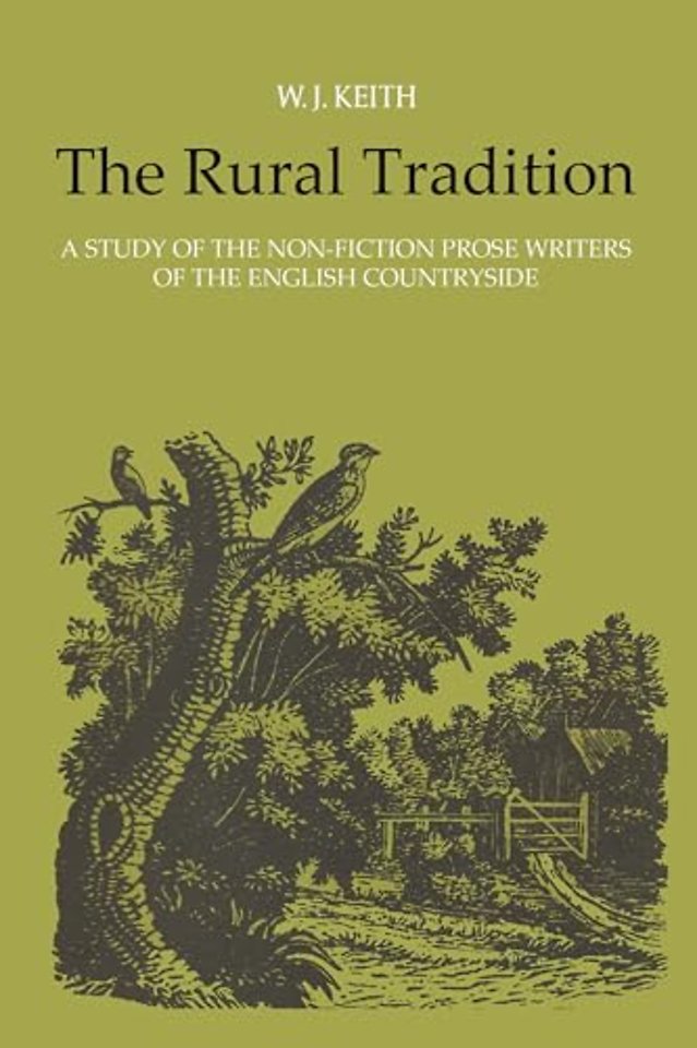 The Rural Tradition – A Study of the Non–Fiction Prose Writers of the English Countryside