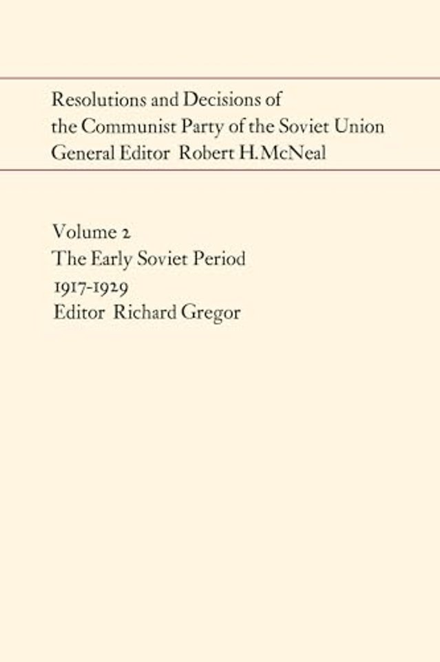 Resolutions and Decisions of the Communist Party – The Early Soviet Period 1917–1929