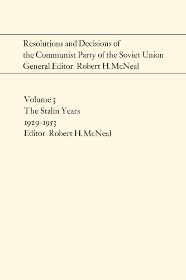 Resolutions and Decisions of the Communist Party – The Stalin Years 1929–1953