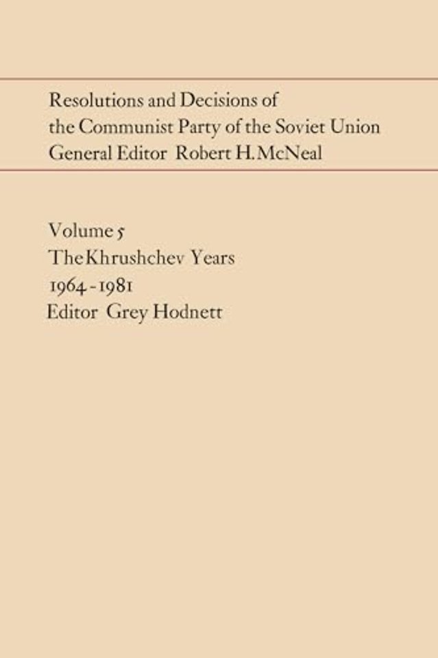 Resolutions and Decisions of the Communist Party – The Brezhnev Years 1964–1981