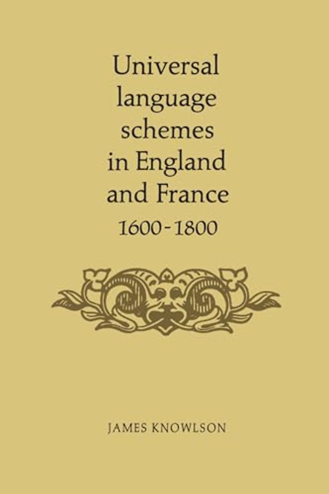 Universal Language Schemes in England and France 1600–1800
