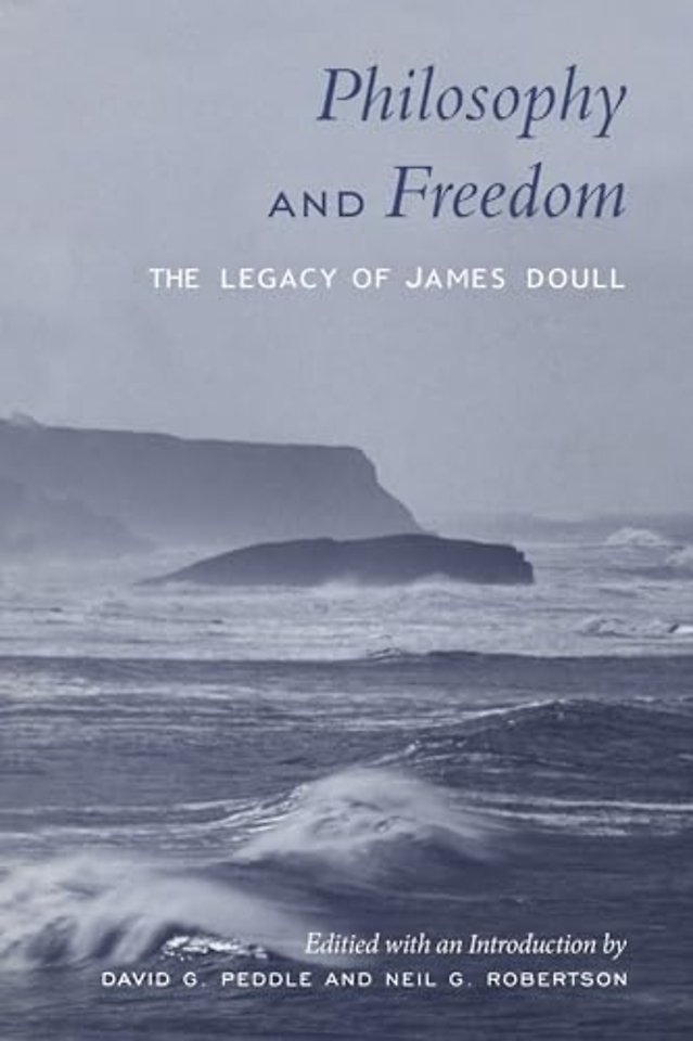 Philosophy and Freedom – The Legacy of James Doull