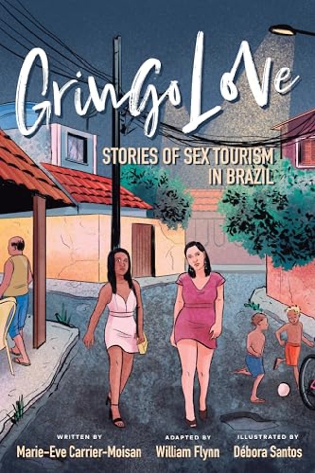 Gringo Love – Stories of Sex Tourism in Brazil