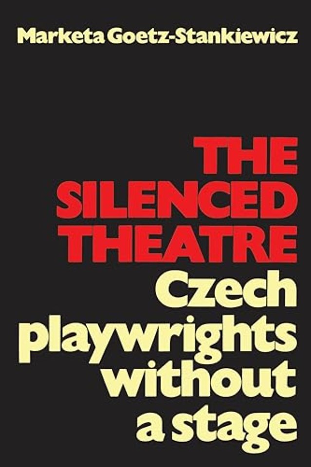 The Silenced Theatre – Czech Playwrights Without a Stage