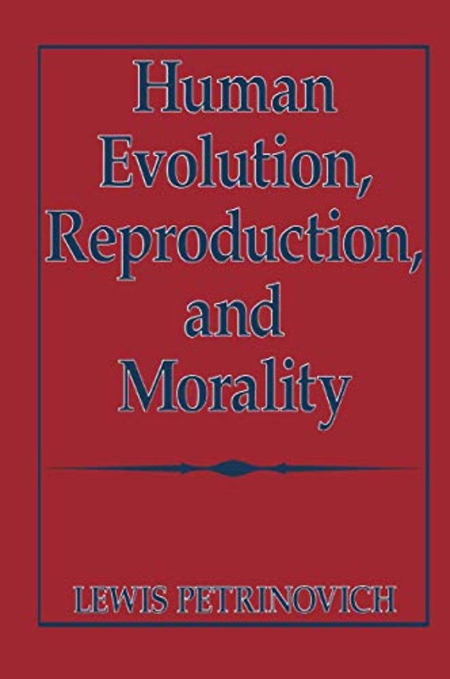 Human Evolution, Reproduction, and Morality