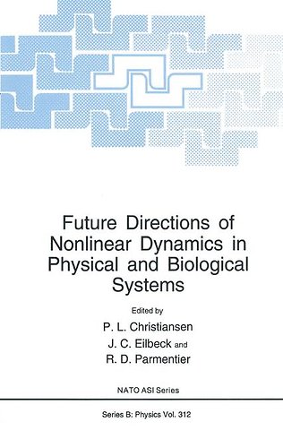 Future Directions of Nonlinear Dynamics in Physical and Biological Systems