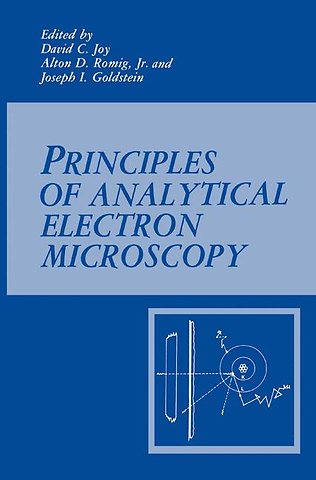 Principles of Analytical Electron Microscopy