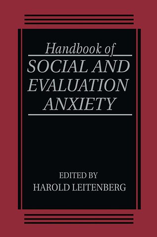 Handbook of Social and Evaluation Anxiety