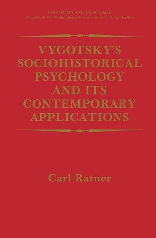 Vygotsky’s Sociohistorical Psychology and its Contemporary Applications