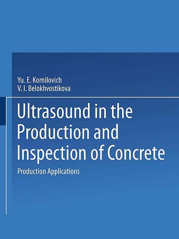 Ultrasound in the Production and Inspection of Concrete