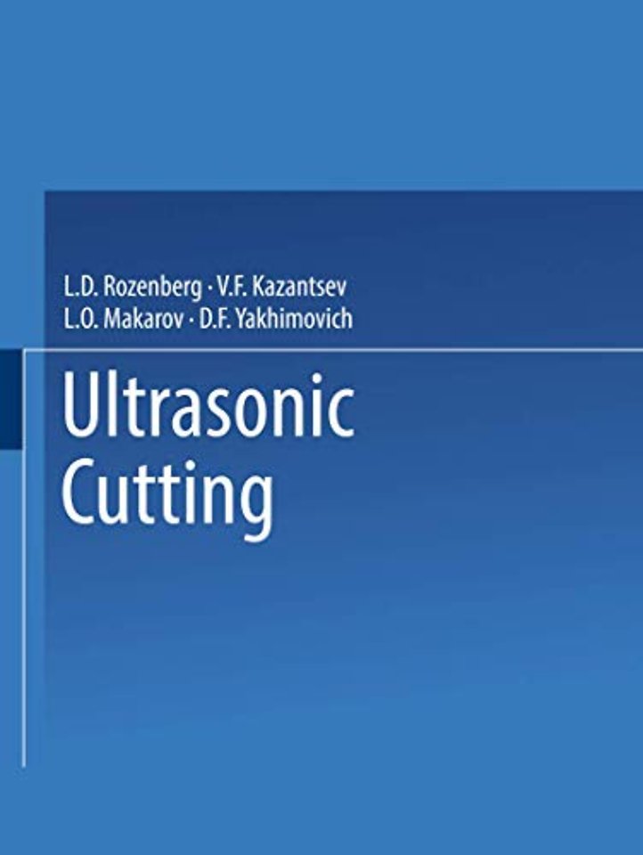 Ultrasonic Cutting / Ul’trazvukovoe Rezanie / Ультpaзвyкoвoe peзннe