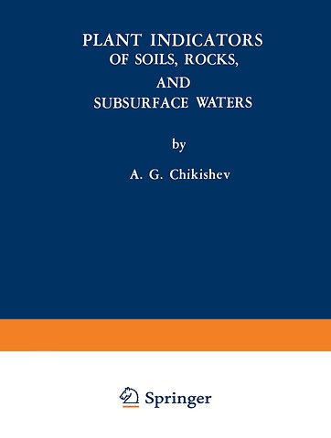 Plant Indicators of Soils, Rocks, and Subsurface Waters