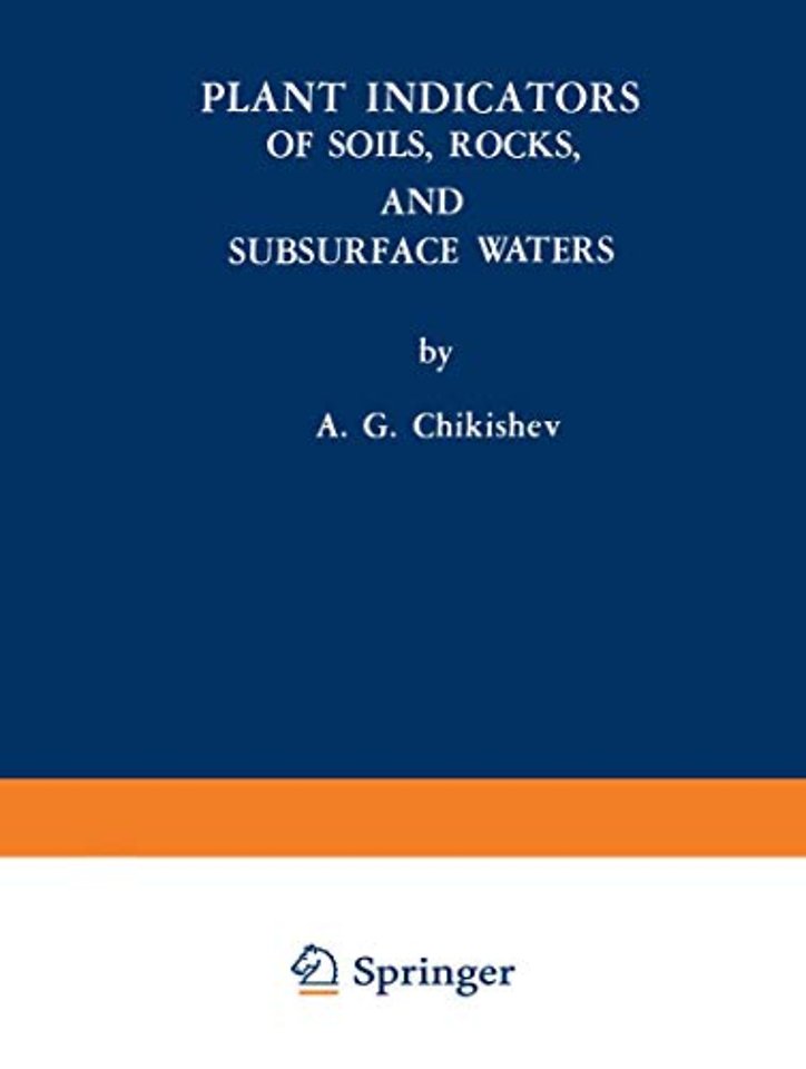 Plant Indicators of Soils, Rocks, and Subsurface Waters