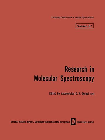 Research in Molecular Spectroscopy / Issledovaniya Po Molekulyarnoi Spektroskopii / Иccледоbahия Пo Молекyлярhoй Спекtроскопии