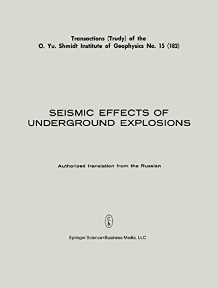 Seismic Effects of Underground Explosions / Seismicheskii Effekt Podzemnykh Vzryvov / Сейсмический Эффект Подземных Взрывов