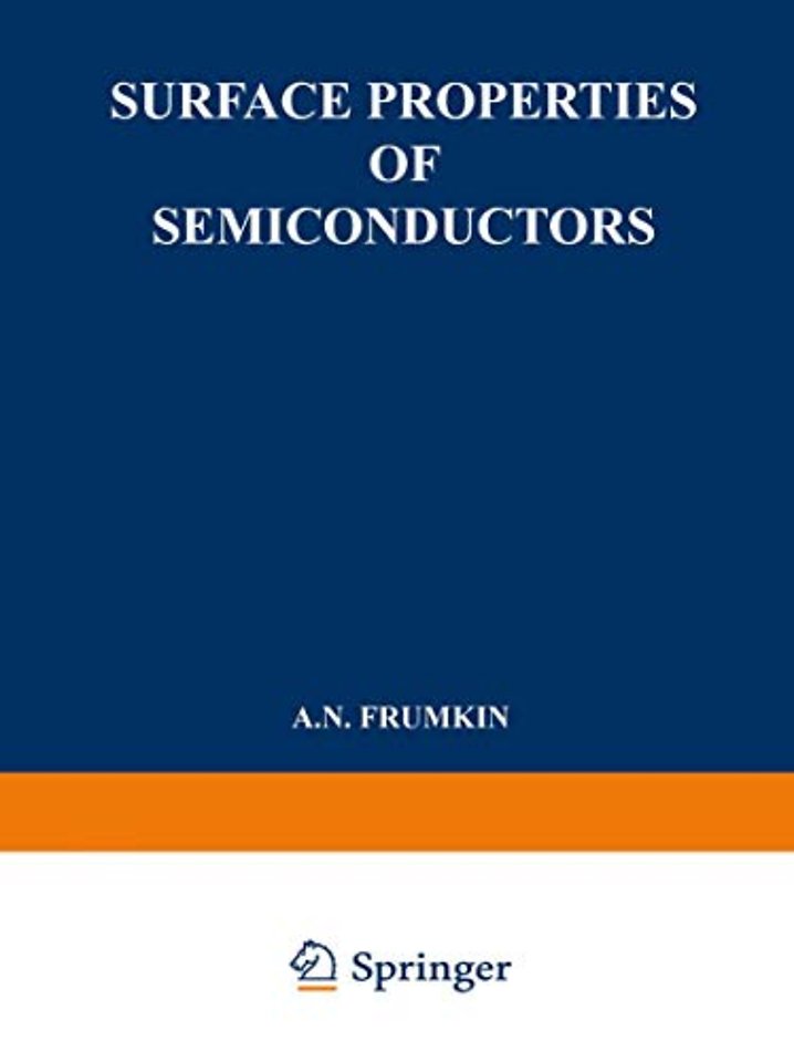 Surface Properties of Semiconductors / Poverkhnostnye Svoistva Poluprovodnikov / Поверхностные Своиства Поλупроводников