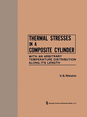 Thermal Stresses in a Composite Cylinder / Temperaturnye Napryazheniya v Sostavnom Tsilindre / ТЕМПЕРАТУРНЫЕ НАПРЯЖЕНИЯ В СОСТАВНОМ ЦИЛИНДРЕ
