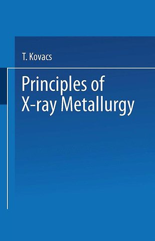 Principles of X-Ray Metallurgy
