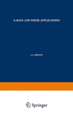 X-Rays and Their Applications