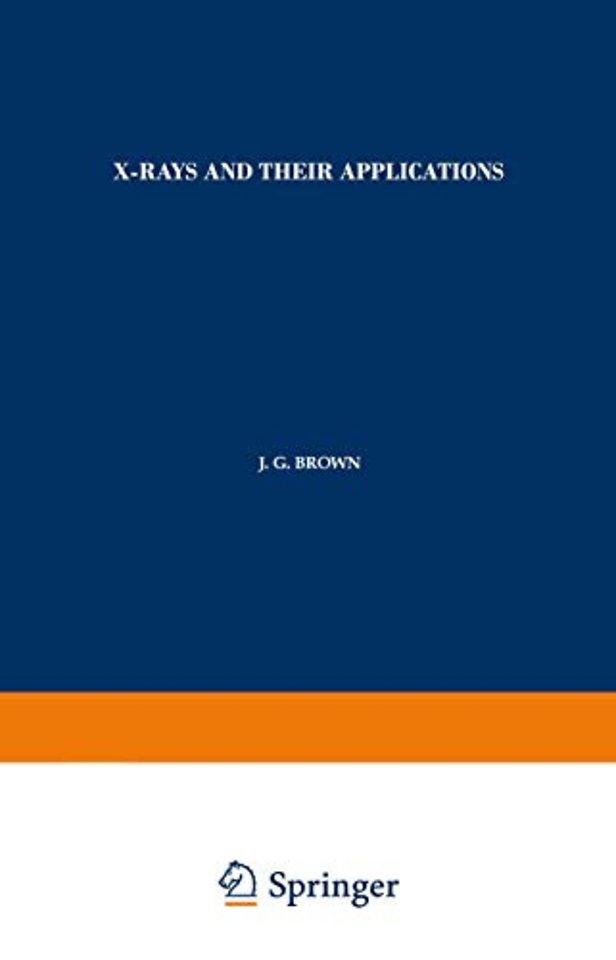 X-Rays and Their Applications