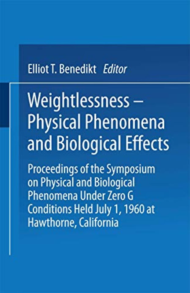 Weightlessness—Physical Phenomena and Biological Effects