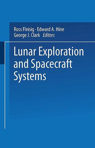 Lunar Exploration and Spacecraft Systems