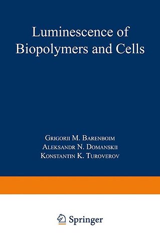 Luminescence of Biopolymers and Cells