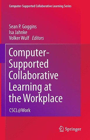 Computer-Supported Collaborative Learning at the Workplace